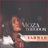 Moza Theodor - Yahweh Jina Nzuri